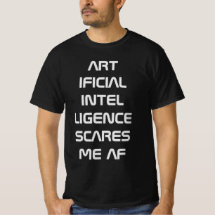 AI skrämmer AF T Shirt