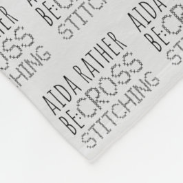 Aida Rather Be Cross Stitching Fun Fleecefilt