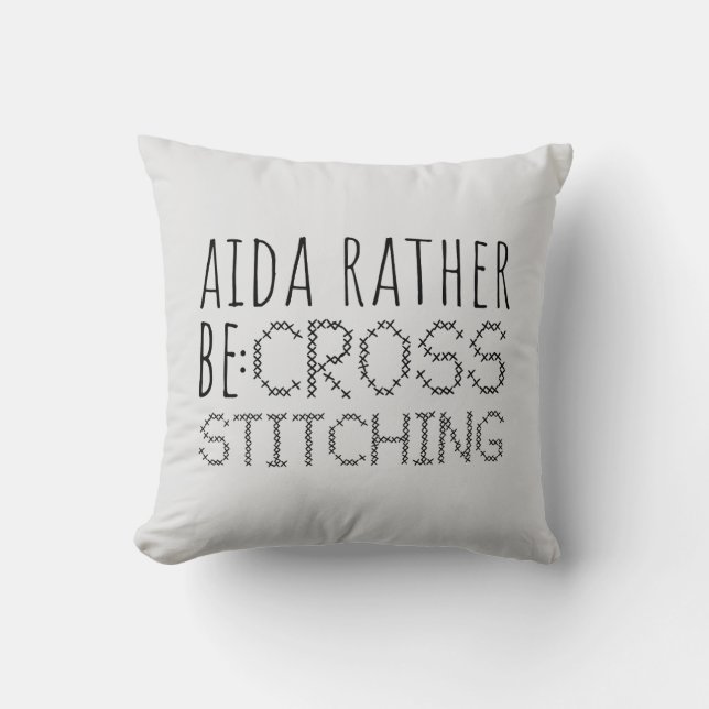 Aida Rather Be Cross Stitching Fun Kudde (Framsida)