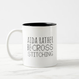 Aida Rather Be Cross Stitching Fun Två-Tonad Mugg