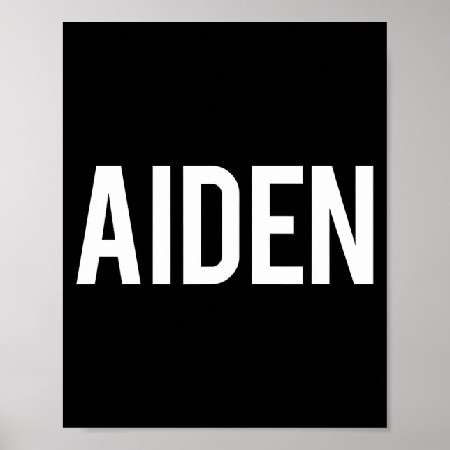 Aiden - Cool New Funny Name Fan Gift Tee  Poster (Framsidan)