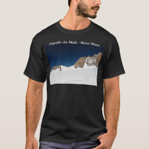 Aiguille du Midi - Mont Blanc 2 T Shirt