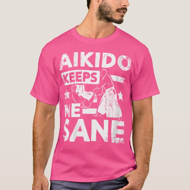 Aikido Behållas Me Sane T Shirt (Framsida)