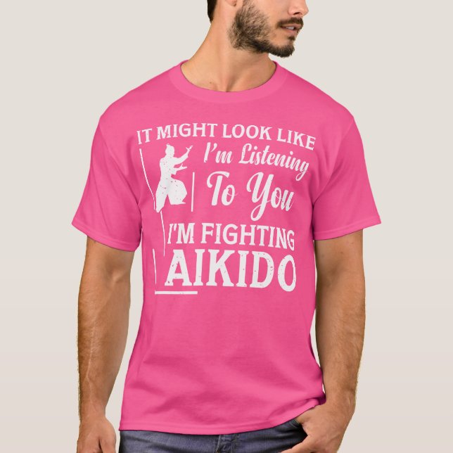 Aikido Fighter, men i mitt huvud kämpar jag mot Ai T Shirt (Framsida)
