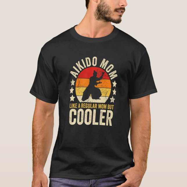 Aikido Mamma som ett vanligt Mamma men Cooler Mor T Shirt (Framsida)