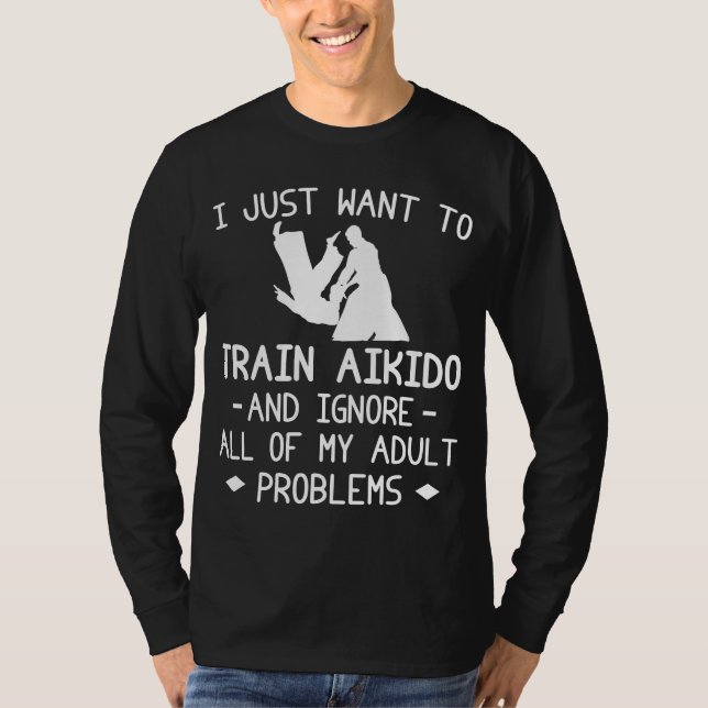 Aikido Zen, Vuxen Problems har försvunnit! Funny T Shirt (Framsida)