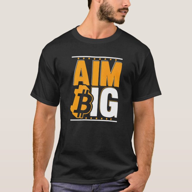 Aim Big Blockchain Crypto Currency Bitcoin   T Shirt (Framsida)