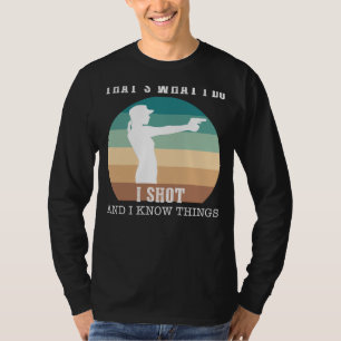 Aim, Shoot, Amuse: Det jag gör, jag Gun och jag ve T Shirt