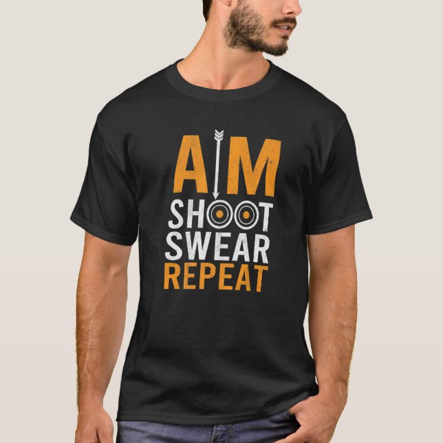 Aim Shoot Swear Bowman Archer Bowhunting Target Ar T Shirt (Framsida)