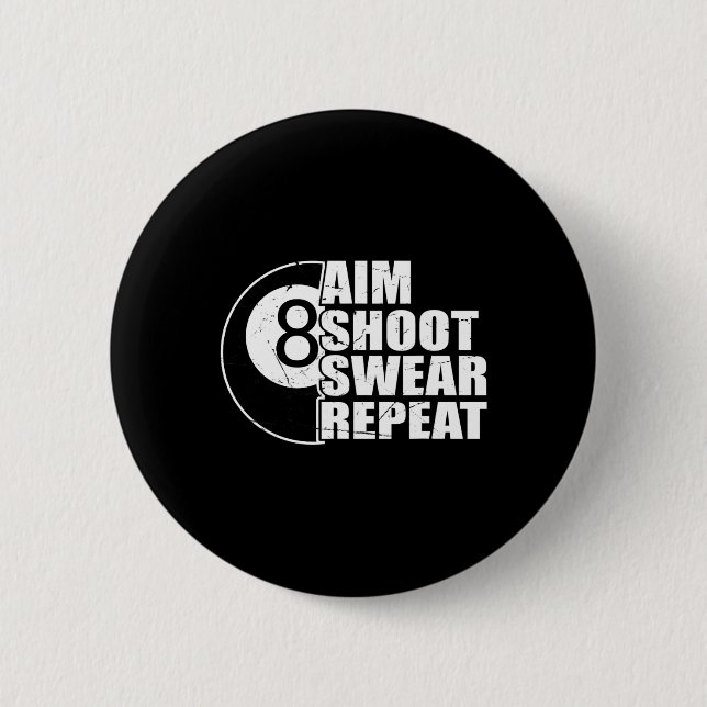 Aim Shoot Swear Repeat 8 Boll Bassäng Billiards Pl Knapp (Framsida)