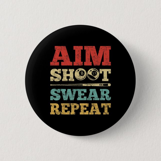 Aim Shoot Swear Repeat 8 Boll Bassäng Player Billi Knapp (Framsida)