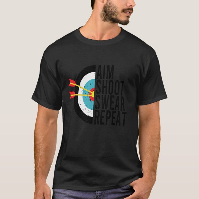Aim Shoot Swear Repeat Archery Funny Bow Arrow Arc T Shirt (Framsida)