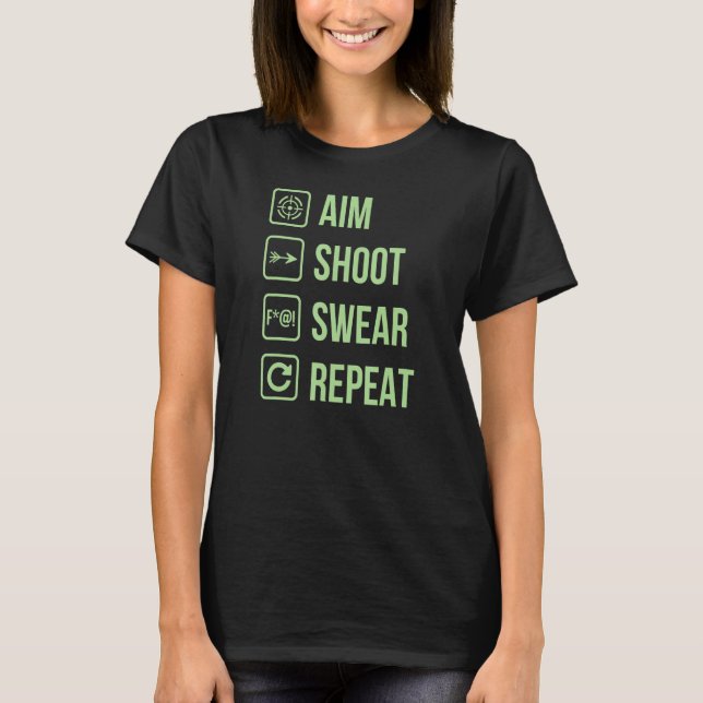 Aim Shoot Swear Repeat Archery Life Joke T Shirt (Framsida)
