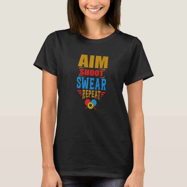 Aim Shoot Swear Repeat Bassäng Billiard Snooker Ch T Shirt (Framsida)