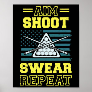 Aim Shoot Swear Repeat Billiards Bassäng Bord Amer Poster