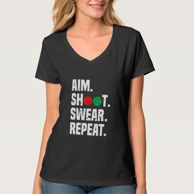 Aim Shoot Swear Repeat Bocce Boll Player Ord T Shirt (Framsida)