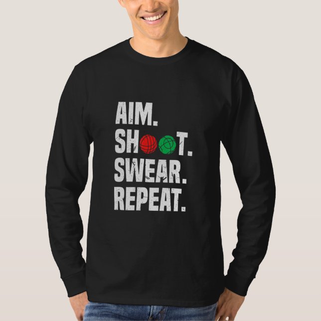 Aim Shoot Swear Repeat Bocce Boll Player Ord T Shirt (Framsida)