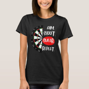 Aim Shoot Swear Repeat Dartboard Darts Player T Shirt