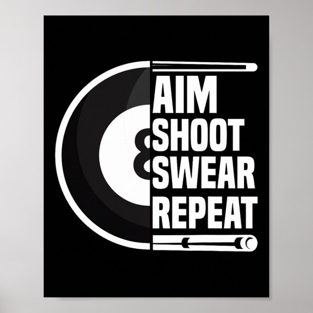 Aim Shoot Swear Repeat - Funny 8 Boll Player Bassä Poster (Framsidan)