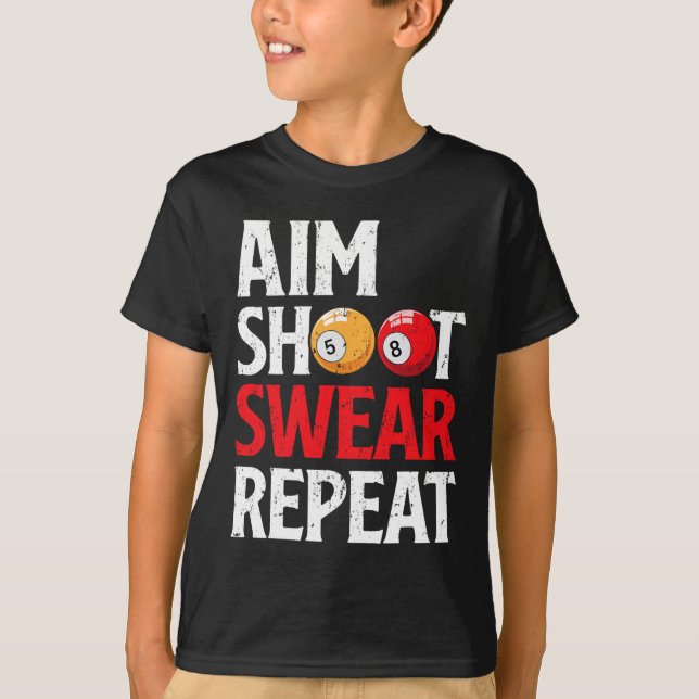 Aim Shoot Swear Repeat Funny Bassäng Player Billia T Shirt (Framsida)