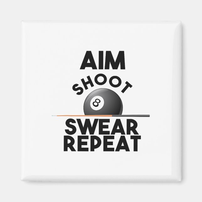 Aim Shoot Swear Repeat - Funny Billiards - 8 Boll Magnet (Framsidan)