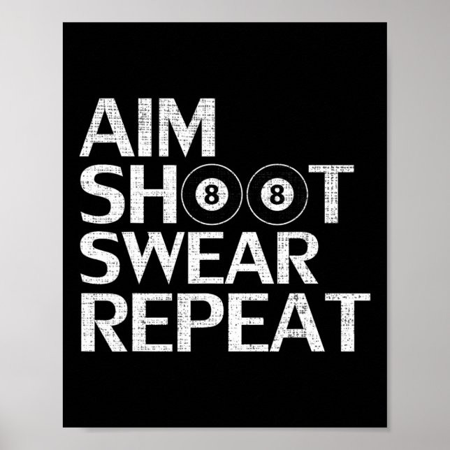 Aim Shoot Swear Repeat Funny Billiards Gift för 8- Poster (Framsidan)