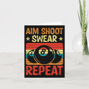 Aim Shoot Swear Repeat I Bassäng Billiard I Snooke Kort