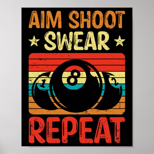 Aim Shoot Swear Repeat I Bassäng Billiard I Snooke Poster (Framsidan)