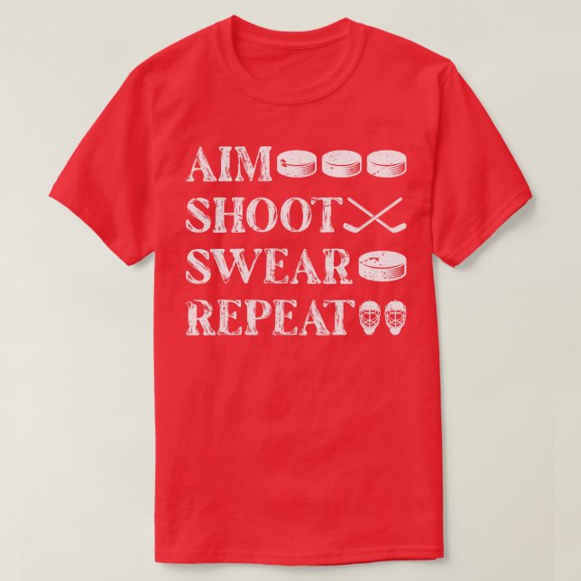 Aim Shoot Swear Repeat Ice Hockey T Shirt (Design framsida)