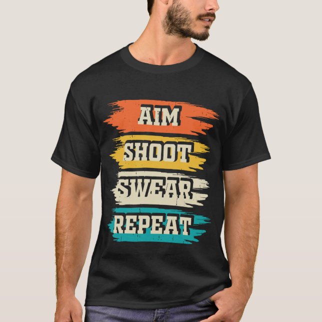Aim Shoot Swear Repeat Pappa Gift T Shirt (Framsida)
