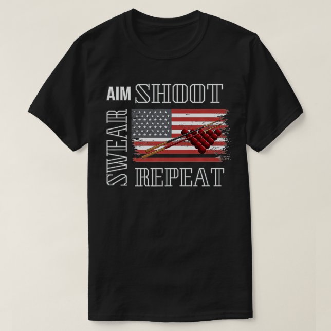 Aim Shoot Swear Repeat Pool Balls Billiards Americ T Shirt (Design framsida)