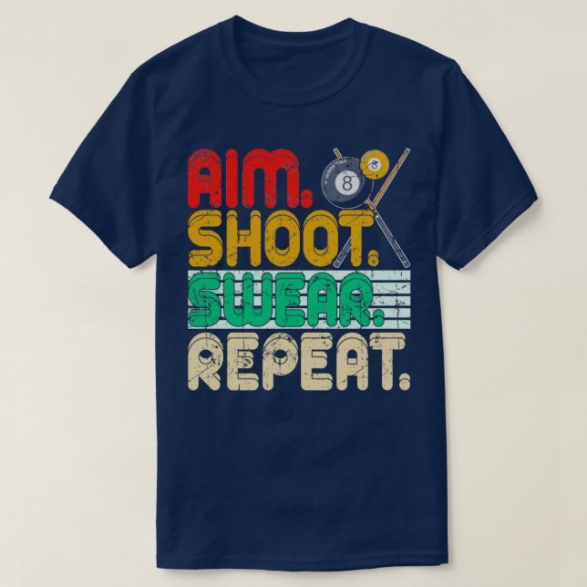 Aim Shoot Swear Repeat Retro Snooker Gift Billiard T Shirt (Design framsida)