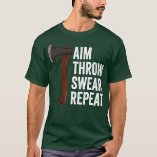 Aim Throw Swear Repeat Ax Throwing Lumberjack T Shirt