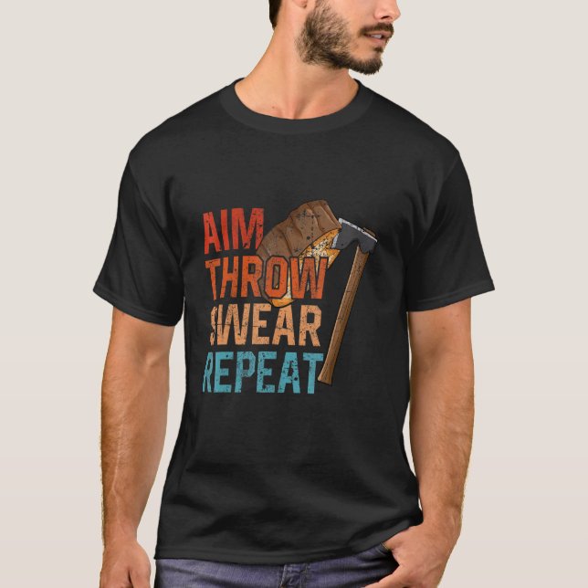 Aim Throw Swear Repeat axe throwing hatchet throwe T Shirt (Framsida)