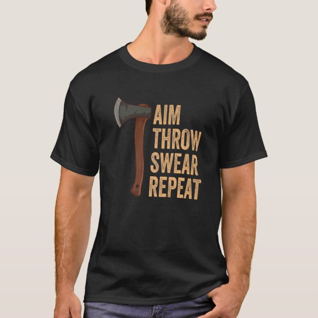 Aim Throw Swear Repeat Axe Throwing Lumberjack T Shirt (Framsida)