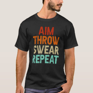 Aim Throw Swear Repeat Boule Boccia Petanque Boule T Shirt