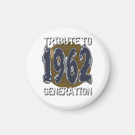 Aimant Tribute to 1962 generation anniversaire Magnet