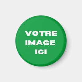 Aimant - Votre image ici - personnalisée Magnet