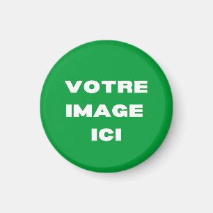 Aimant - Votre image ici - personnalisée Magnet