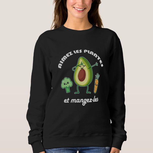 Aimez les plantes et mangez les Vegan Vegetarian D T Shirt (Framsida)