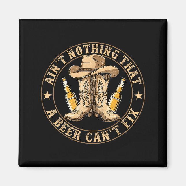 Ain’t Nothing That A Beer Can’t Fix Country Beer F Magnet (Framsidan)