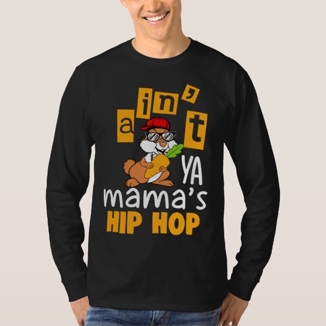 Ain t ya Mama s hip hop T Shirt (Framsida)