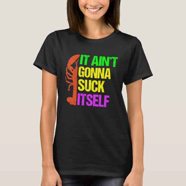 Aint Gonna Suck Itself Mardi Gras för manar T Shirt (Framsida)