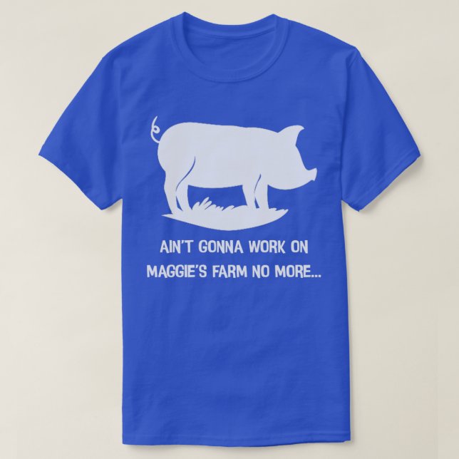 Aint kommer inte längre att arbeta på maggier-gård t shirt (Design framsida)