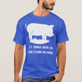 Aint kommer inte längre att arbeta på maggier-gård t shirt