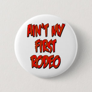 Aint min första Rodeo Knapp