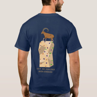 Ain't no boulder high enough t shirt