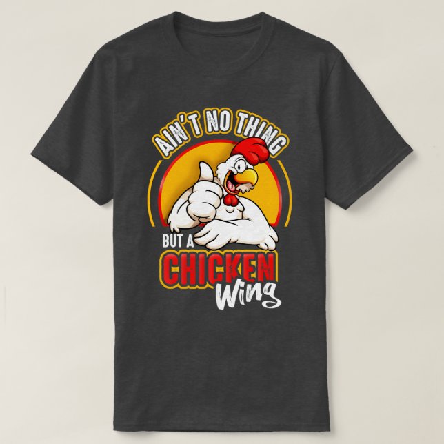 Aint No but A Chicken Vinge T Shirt (Design framsida)
