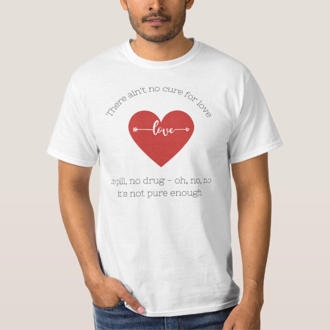 Ain't no Cure for Love - Leonard Cohen T shirt (Framsida)