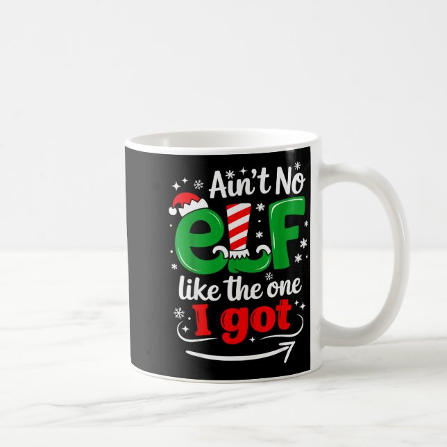 Ain't No Elf Like The One I Got Sarcastic Funny Ch Kaffemugg (Höger)